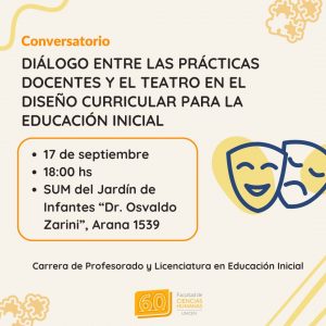 Lee más sobre el artículo Conversatorio“Diálogo entre las prácticas docentes y el teatro en el Diseño curricular para la Educación Inicial”
