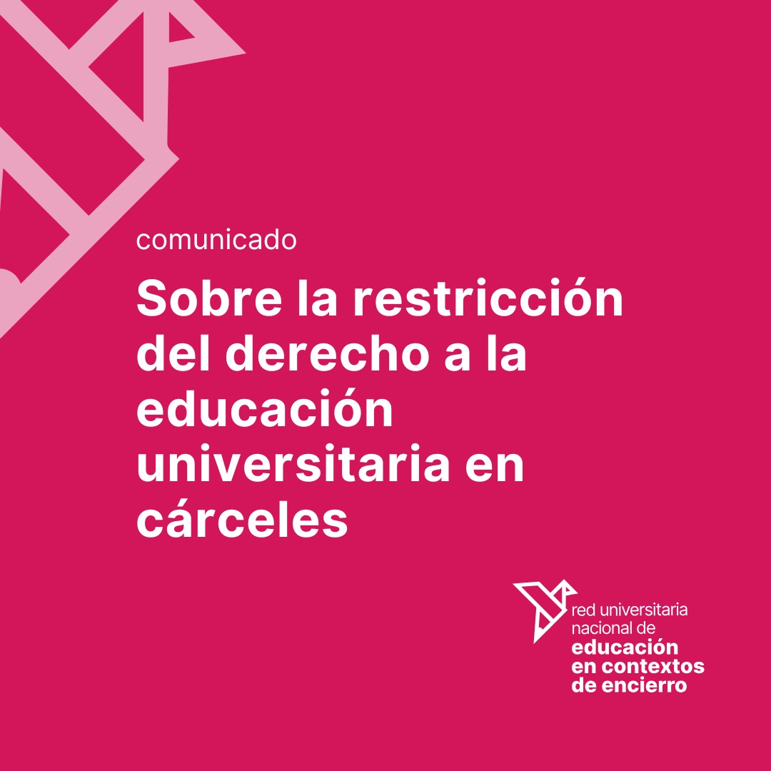 Lee más sobre el artículo Comunicado sobre la restricción al derecho a la educación universitaria en cárceles