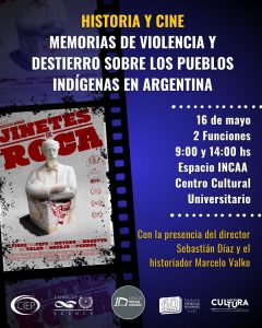 Lee más sobre el artículo Historia y Cine. Memorias de violencia y destierro sobre los pueblos indígenas en Argentina