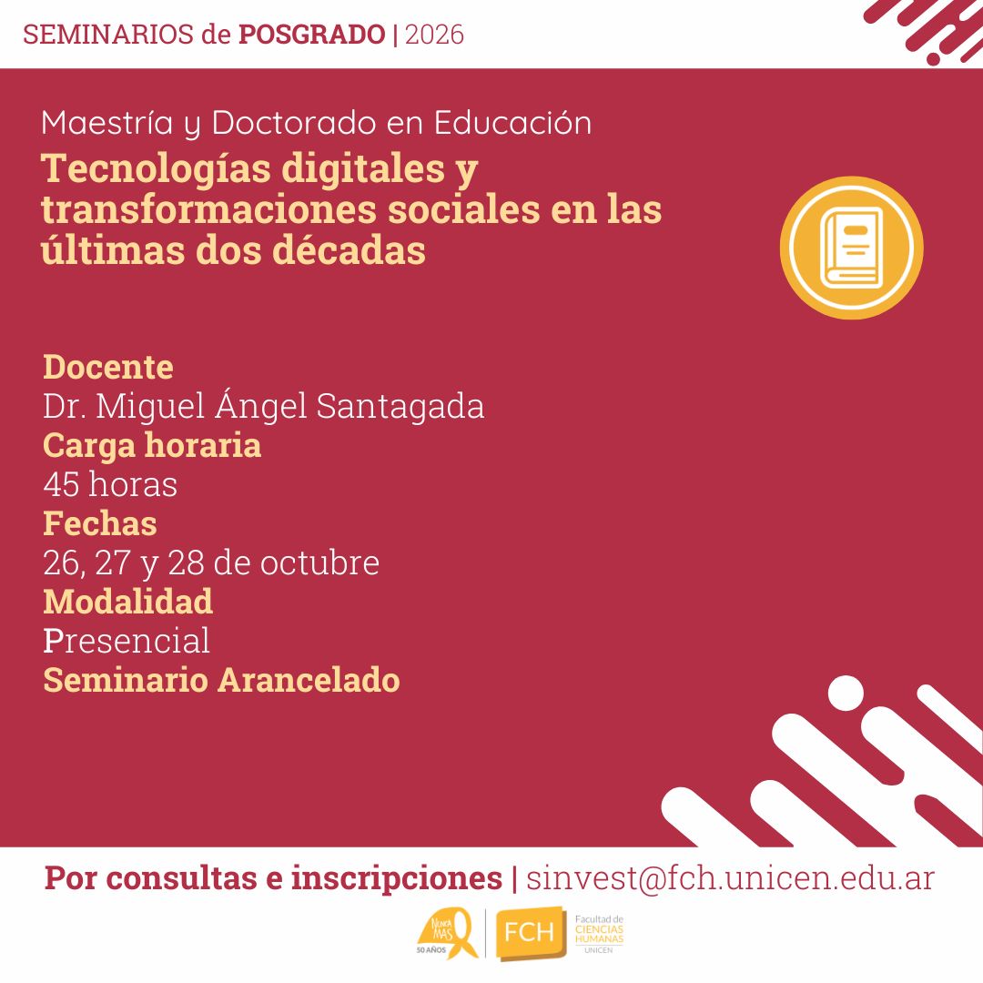 Lee más sobre el artículo Seminario de Posgrado: Tecnologías digitales y transformaciones sociales en las últimas dos décadas (Maestría y Doctorado en Educación)