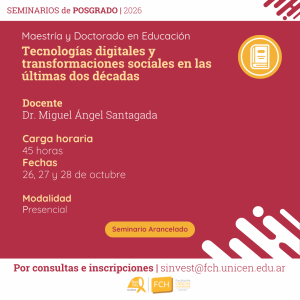 Lee más sobre el artículo Seminario de Posgrado: Tecnologías digitales y transformaciones sociales en las últimas dos décadas (Maestría y Doctorado en Educación)