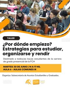 Taller ¿Por dónde empiezo? Estrategias para estudiar, organizarse y rendir.