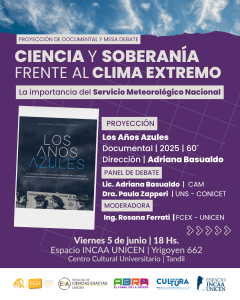 “Ciencia y soberanía frente al clima extremo: la importancia del Servicio Meteorológico Nacional”: Proyección y mesa debate